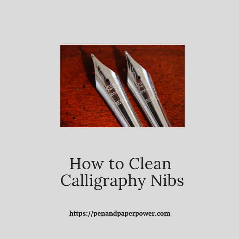 How to Clean Calligraphy Nibs