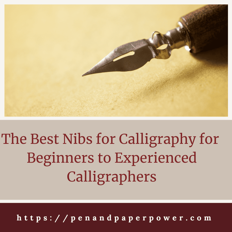 The Best Nibs for Calligraphy for Beginners